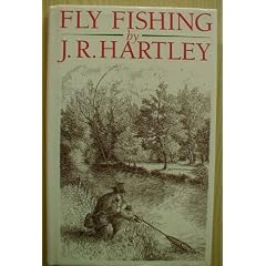 Fly Fishing: Memories of Angling Days