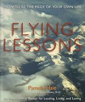 Flying Lessons: How to Be the Pilot of Your Own Life