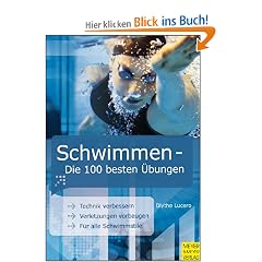 Schwimmen - Die 100 besten �bungen