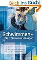 Schwimmen - Die 100 besten �bungen