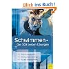 Schwimmen - Die 100 besten �bungen