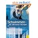 Schwimmen - Die 100 besten �bungen