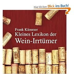 Kleines Lexikon der Wein-Irrt�mer