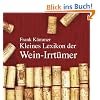 Kleines Lexikon der Wein-Irrt�mer