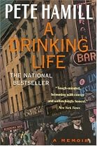 A Drinking Life: A Memoir