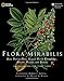 Flora Mirabilis: How Plants Have Shaped World Knowledge, Health, Wealth, and Beauty