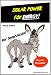 Solar Power for SmartAsses!- A Solar Power Book That Tells it Like it Is - Learn Solar Power, Solar Energy, and Solar Panel Information...