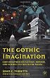 The Gothic Imagination: Conversations on Fantasy, Horror, and Science Fiction in the Media