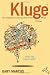 Kluge: The Haphazard Construction of the Human Mind Image of Kluge: The Haphazard Construction of the Human Mind