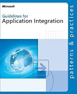 Guides for Application Integration (Patterns & Practices)