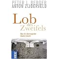 Lob des Zweifels: Was ein �berzeugender Glaube braucht