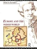Europe and the Wider World (What Is Europe?)