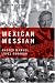 Mexican Messiah: Andres Manuel Lopez Obrador