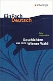 EinFach Deutsch Textausgaben: Horvath - Geschichten aus dem Wiener Wald - Claudia M&uuml;ller-V&ouml;lkl, Michael V&ouml;lkl