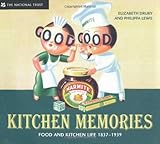 Kitchen memories : food and kitchen life 1837-1939