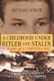 A Childhood under Hitler and Stalin: Memoirs of a "Certified Jew"