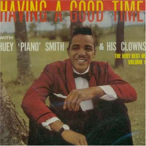 CD-Charts  Music : Having a Good Time with Huey "Piano" Smith & His Clowns