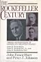 The Rockefeller Century: Three Generations of America's Greatest Family