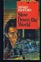 Slow down the world (Walker British mystery)