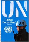 L'ONU, pour quoi faire ?