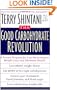 The Good Carbohydrate Revolution: A Proven Program for Low-Maintenance Weight Loss and Optimum Health
