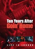 Ten Years After: Goin Home - Live from London