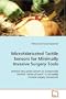 Microfabricated Tactile Sensors for Minimally Invasive Surgery Tools
