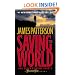 Saving the World (Maximum Ride, Book 3)