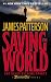 Saving the World (Maximum Ride, Book 3)