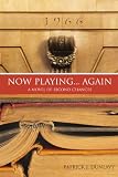 Now Playing... Again: A Novel of Second Chances