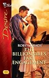 The Billionaire's Fake Engagement (Silhouette Desire)