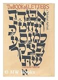 The book of letters = (Sefer otiyot) : a mystical alef-bait