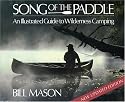 Song of the Paddle: An Illustrated Guide to Wilderness Camping