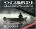  : Song of the Paddle: An Illustrated Guide to Wilderness Camping