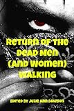 Return of the Dead Men (and Women) Walking