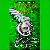 Throne of Jade: Temeraire, Book 2