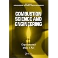 Combustion Science and Engineering (Computational Mechanics and Applied Analysis) by Kalyan Annamalai and Ishwar K. Puri