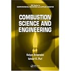 Combustion Science and Engineering (Crc Series in Computational Mechanics and Applied... by  Kalyan Annamalai and Ishwar K. Puri