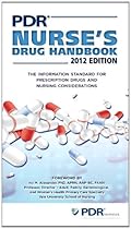 PDR Nurse's Drug Handbook 2012 (Physicians' Desk Reference Nurse's Drug Handbook)