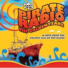 Pirate Radio: The Golden Years