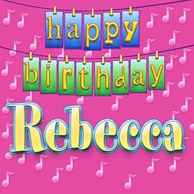 Happy Birthday Rebecca (Personalized): Ingrid DuMosch: Amazon.co.uk