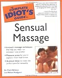 The Complete Idiots Guide to Sensual Massage