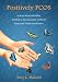 Positively PCOS:A story about infertility that led to the discovery of PCOS