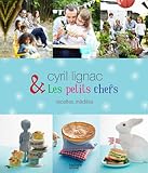Cyril Lignac et les Petits Chefs