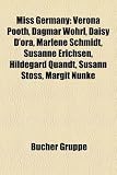 Zoom Produkt-Bild: Miss Germany: Verona Pooth, Dagmar W Hrl, Daisy D'Ora, Marlene Schmidt, Susanne Erichsen, Hildegard Quandt, Susann Stoss, Margit N N