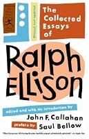 The Collected Essays of Ralph Ellison (Modern Library Classics)