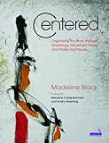 Centered : organizing the body through kinesiology, movement theory and pilates technique
