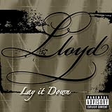 Lloyd Lay It Down