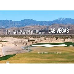 Urbanizing the Mojave Desert: Las Vegas (Bilingual English/German Edition) (English and German Edition)