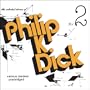 The Selected Stories of Philip K. Dick, Vol. 2